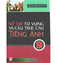 Tải Sổ tay từ vựng và cấu trúc tiếng anh 9