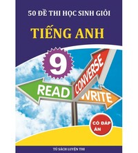 Tải 50 đề thi học sinh giỏi tiếng anh lớp 9 (có đáp án)
