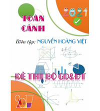 Tải Toàn cảnh đề thi Bộ giáo dục THPT Quốc Gia Môn Toán năm 2017-2021