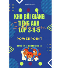Tải Kho bài giảng Tiếng Anh Lớp 3,4,5 (Powerpoint)