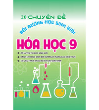 Tải 20 chuyên đề bồi dưỡng học sinh giỏi hóa học 9