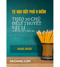 Tải Tự học đột phá điểm 9 theo 20 chủ đề lý thuyết vật lí