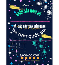 Tải Khảo sát hàm số và các bài toán liên quan - Phùng Hoàng Em