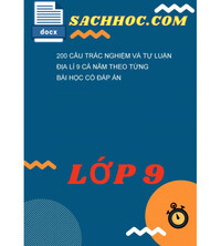 Tải 200 Câu Trắc Nghiệm Và Tự Luận Địa Lí 9 Cả Năm Theo Từng Bài Học Có Đáp Án