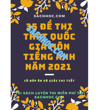 Tải 35 đề thi thử THPT Quốc Gia môn tiếng anh năm 2021