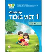 Tải Vở bài tập tiếng việt 1 tập 1,2 (Kết nối tri thức với cuộc sống)