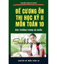 Tải Đề cương ôn thi học kỳ 2 toán 10 (tất cả trường trong cả nước)