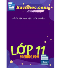 Tải Đề ôn tập môn vật lí lớp 11 mã 4