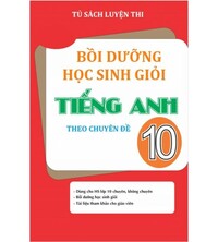 Tải Bồi dưỡng học sinh giỏi tiếng anh 10 theo chuyên đề