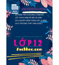 Tải Đề kiểm tra chương 2 hàm số lũy thừa hàm số mũ và hàm số logarit môn toán lớp 12 năm 2018 trường THPT anh sơn 2