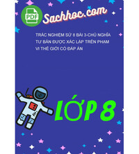 Tải Trắc Nghiệm Sử 8 Bài 3-Chủ Nghĩa Tư Bản Được Xác Lập Trên Phạm Vi Thế Giới Có Đáp Án