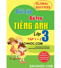 Tải Bài tập bổ trợ toàn diện tiếng anh 3 tập 1,2 - Global Success