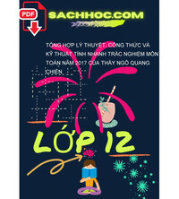 Tải Tổng hợp lý thuyết, công thức và kỹ thuật tính nhanh trắc nghiệm môn toán năm 2017 của thầy ngô quang chiến