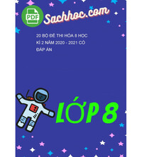 Tải 20 Bộ đề thi hóa 8 học kì 2 năm 2020 - 2021 Có đáp án