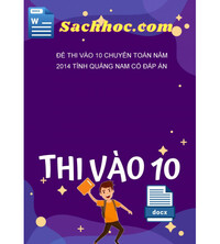 Tải Đề thi vào 10 chuyên Toán năm 2014 tỉnh Quảng Nam có đáp án