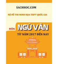 Tải Bộ đề thi minh họa ngữ văn THPT Quốc Gia từ năm 2017 đến nay