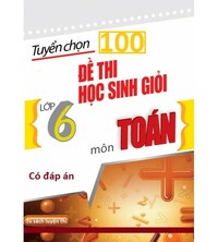 Tải 100 đề luyện thi học sinh giỏi môn toán lớp 6 có đáp án