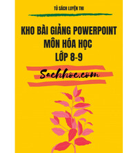 Tải Kho bài giảng môn Hóa học lớp 8,9