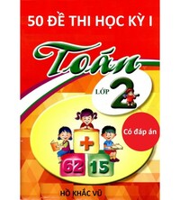 Tải 50 đề thi học kỳ 1 toán lớp 2 (mới nhất)