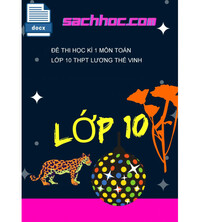 Tải Đề thi học kì 1 môn Toán lớp 10 THPT Lương Thế Vinh