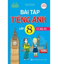 Tải Bài tập tiếng anh 8 - Bùi Văn Vinh (Có đáp án)