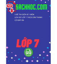 Tải 3 Đề thi giữa kì 1 môn Lịch Sử lớp 7 THCS Cần Thanh có đáp án