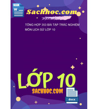 Tải Tổng hợp 353 bài tập trắc nghiệm môn lịch sử lớp 10