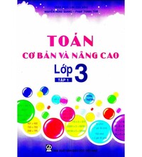 Tải Toán cơ bản và nâng cao lớp 3 tập 1