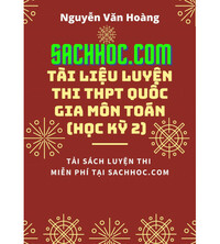 Tải Tài liệu luyện thi THPT Quốc gia môn Toán (học kỳ 2) - Nguyễn Văn Hoàng