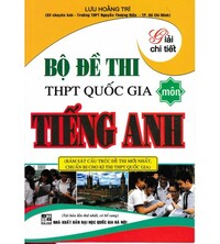 Tải Bộ Đề Thi Tốt Nghiệp THPT Quốc Gia Môn Tiếng Anh - Lưu Hoằng Trí