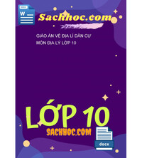 Tải Giáo án về địa lí dân cư môn địa lý lớp 10