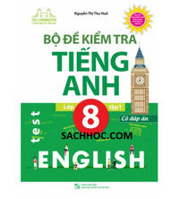 Tải Bộ đề kiểm tra tiếng anh lớp 8 tập 1- Nguyễn Thị Thu Huế