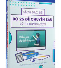Tải Bộ 25 Đề Chuyên Sâu Kỳ Thi THPT Quốc Gia môn toán 2022 - Thầy Chí 