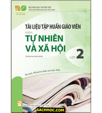 Tải Tài Liệu Tập Huấn Giáo Viên Môn Tự Nhiên Và Xã Hội Lớp 2 - Kết Nối Tri Thức Với Cuộc Sống
