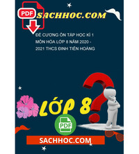 Tải Đề cương ôn tập học kì 1 môn Hóa lớp 8 năm 2020 - 2021 THCS Đinh Tiên Hoàng