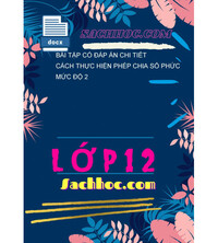 Tải Bài tập có đáp án chi tiết cách thực hiện phép chia số phức mức độ 2