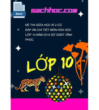 Tải Đề thi giữa học kì 2 có đáp án chi tiết môn hóa học lớp 10 năm 2018 sở GDĐT vĩnh phúc