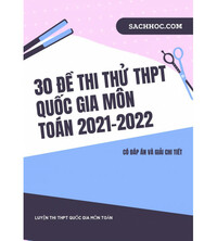 Tải 30 đề thi thử THPT Quốc Gia môn toán 2021 - 2022 (Có đáp án và giải chi tiết)