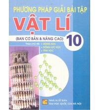 Tải Phương Pháp Giải Bài Tập Vật Lý 10 (Cơ Bản và Nâng Cao)