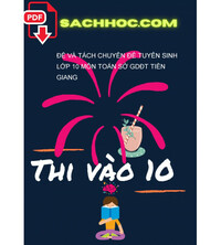 Tải Đề và tách chuyên đề tuyển sinh lớp 10 môn Toán sở GDĐT Tiền Giang