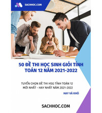 Tải 50 đề thi học sinh giỏi tỉnh môn toán lớp 12 hay và khó năm 2021-2022
