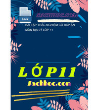 Tải Bài tập trắc nghiệm có đáp án môn địa lý lớp 11