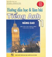 Tải Hướng Dẫn Học Và Làm Bài Tiếng Anh 11 Nâng Cao