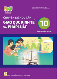 Tải Chuyên đề học tập Giáo dục Kinh tế và Pháp luật 10 - Sách giáo viên
