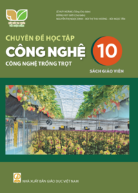 Tải Chuyên đề học tập Công nghệ 10 - Công nghệ trồng trọt - Sách giáo viên