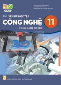 Tải Chuyên đề học tập Công nghệ 11 - Công nghệ cơ khí